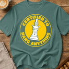 Certified To Hang Anything T-Shirt