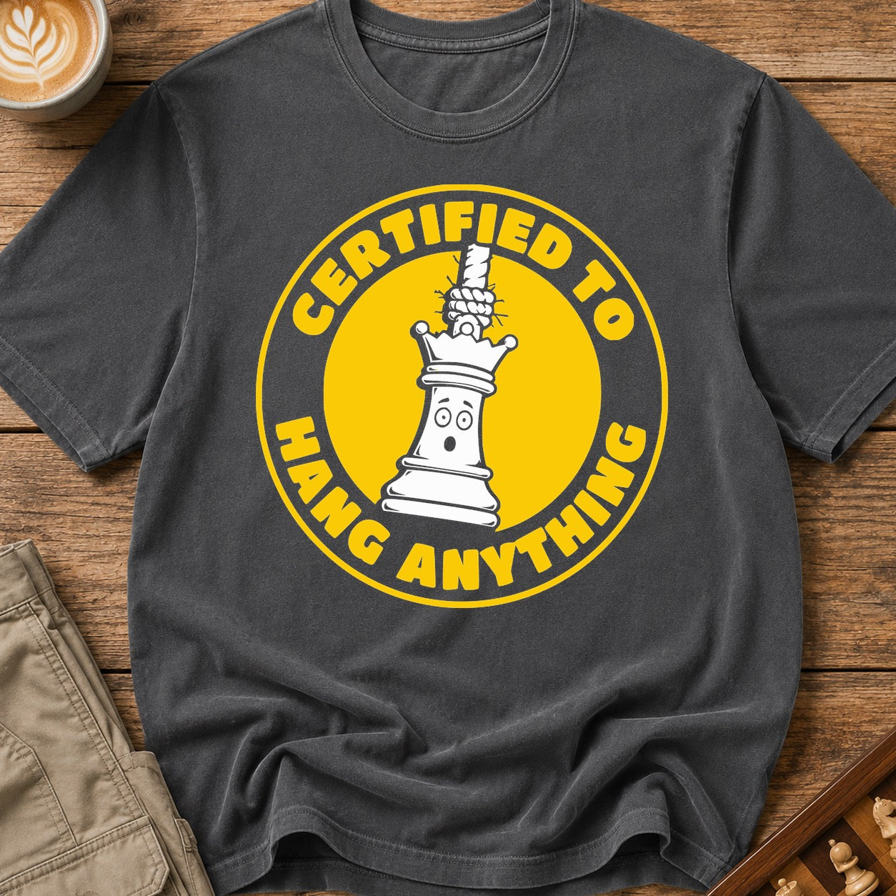 Certified To Hang Anything T-Shirt