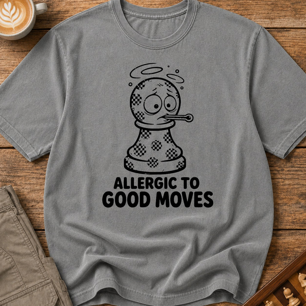 Allergic To Good Moves T-Shirt