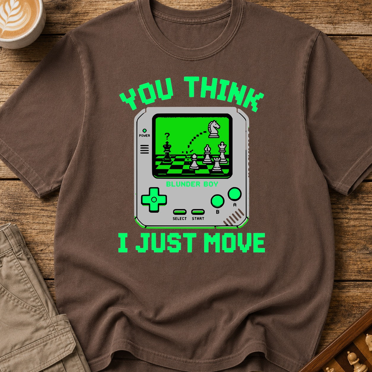 You Think I Just Move T-Shirt