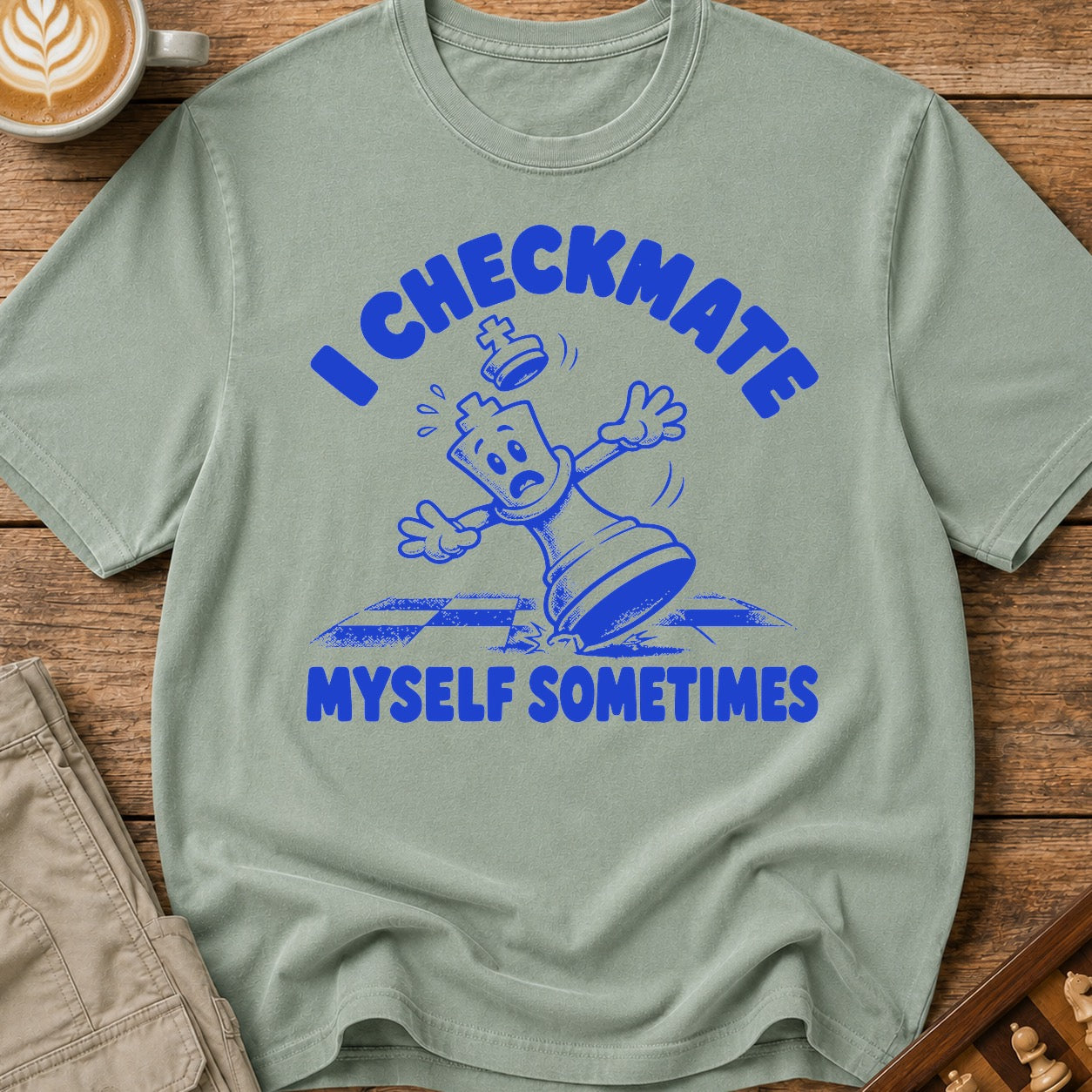 I Checkmate Myself Sometimes T-Shirt