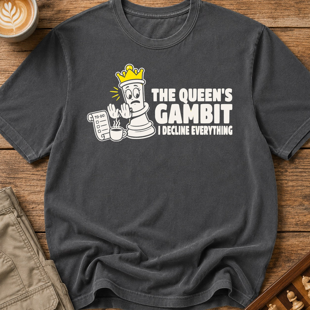 The Queen's Gambit I Decline Everything T-Shirt