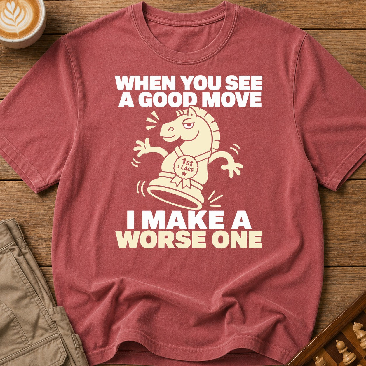 I Make A Worse One T-Shirt