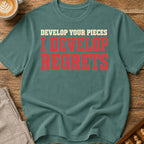 I Develop Regrets T-Shirt