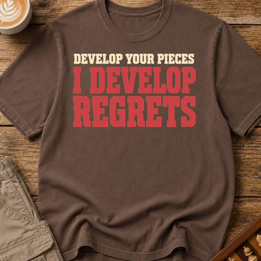 I Develop Regrets T-Shirt