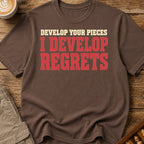 I Develop Regrets T-Shirt