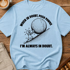When In Doubt Push Pawns T-Shirt
