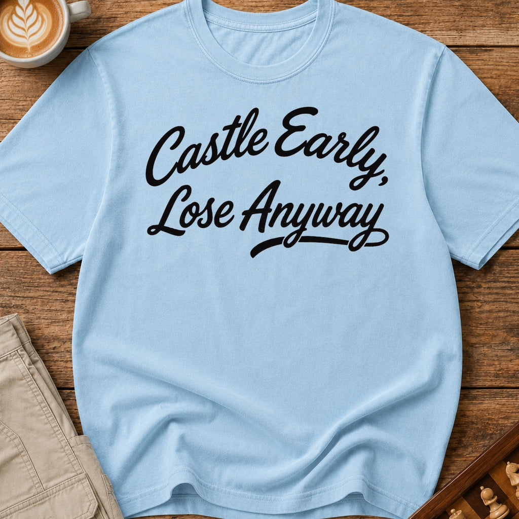 Castle Early Lose Anyway T-Shirt