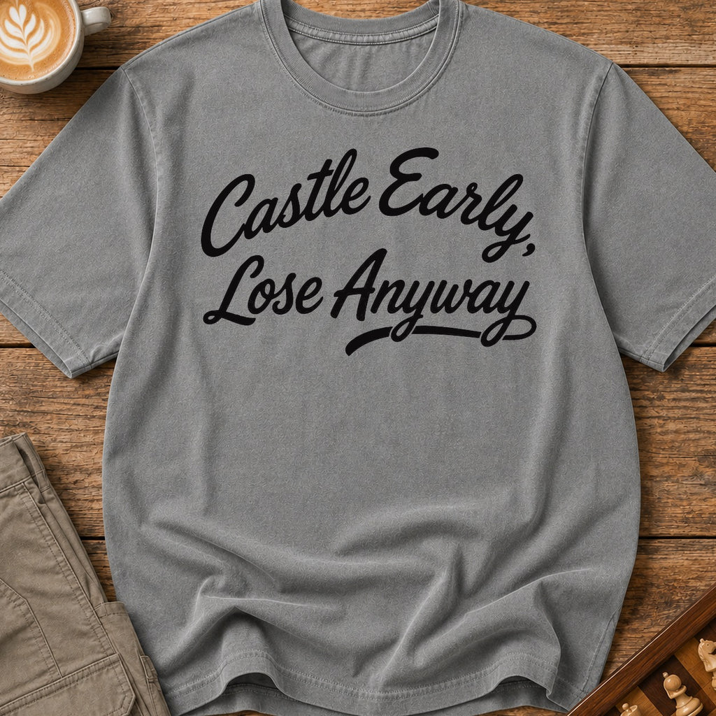 Castle Early Lose Anyway T-Shirt