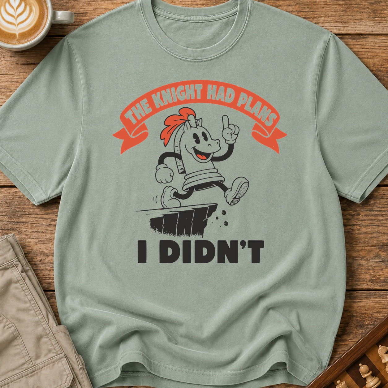 The Knight Had Plans I Didn't T-Shirt