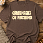 Grandmaster Of Nothing T-Shirt