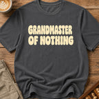 Grandmaster Of Nothing T-Shirt