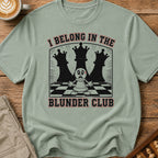 I Belong In The Blunder Club T-Shirt