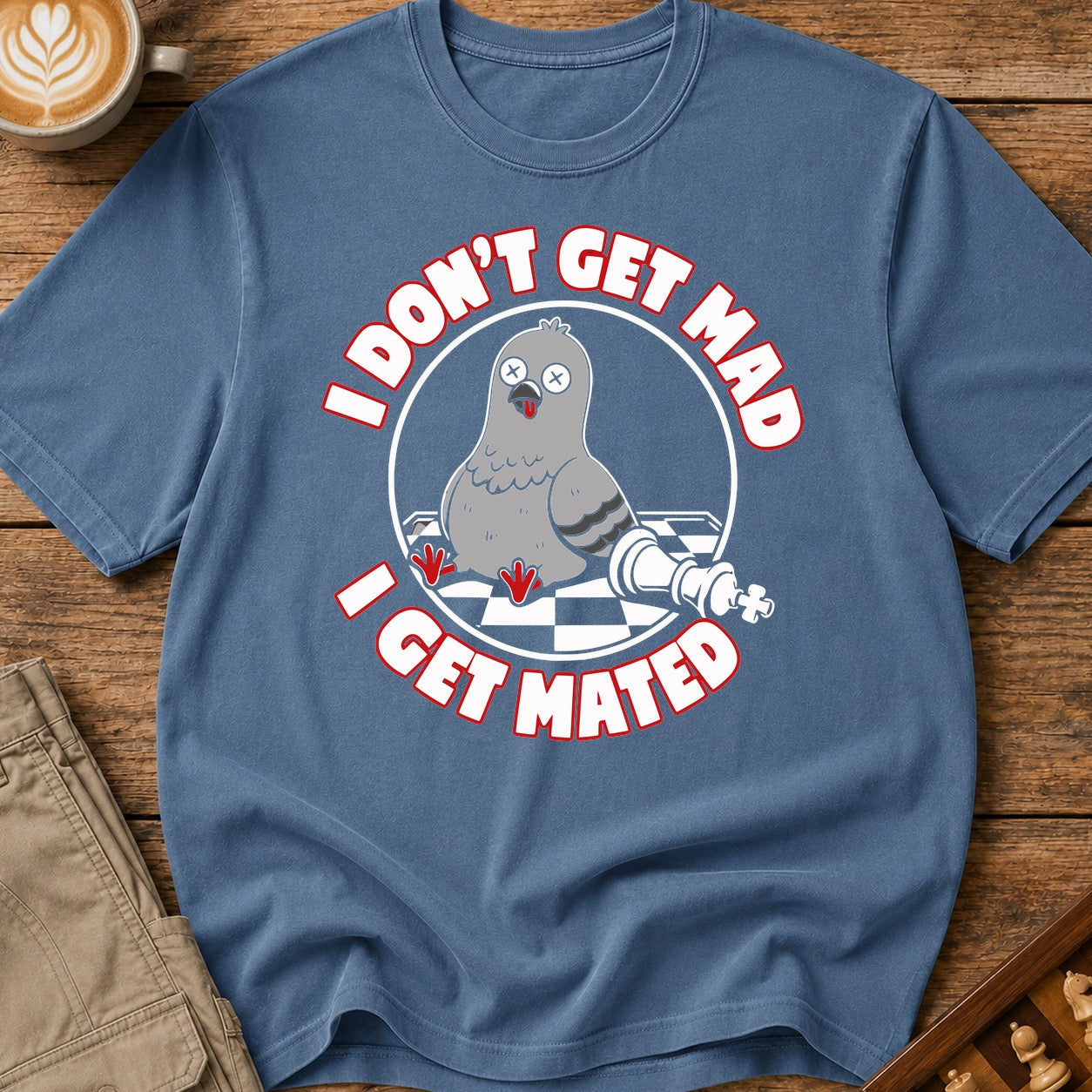 I Don't Get Mad I Get Mated T-Shirt