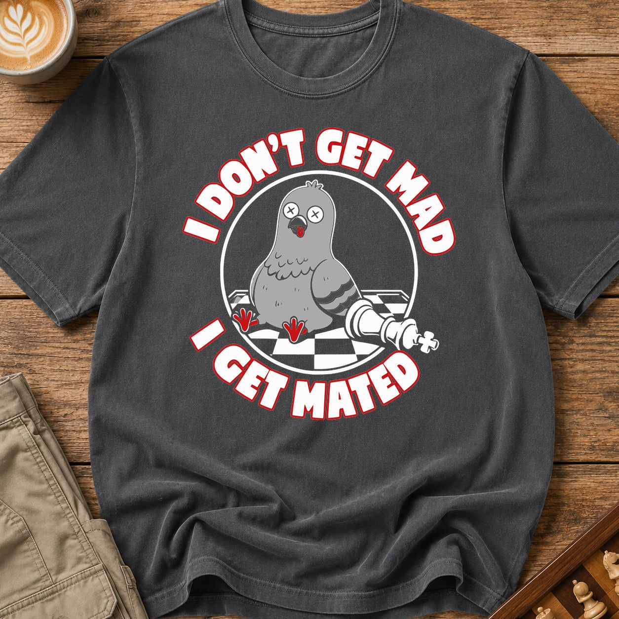 I Don't Get Mad I Get Mated T-Shirt