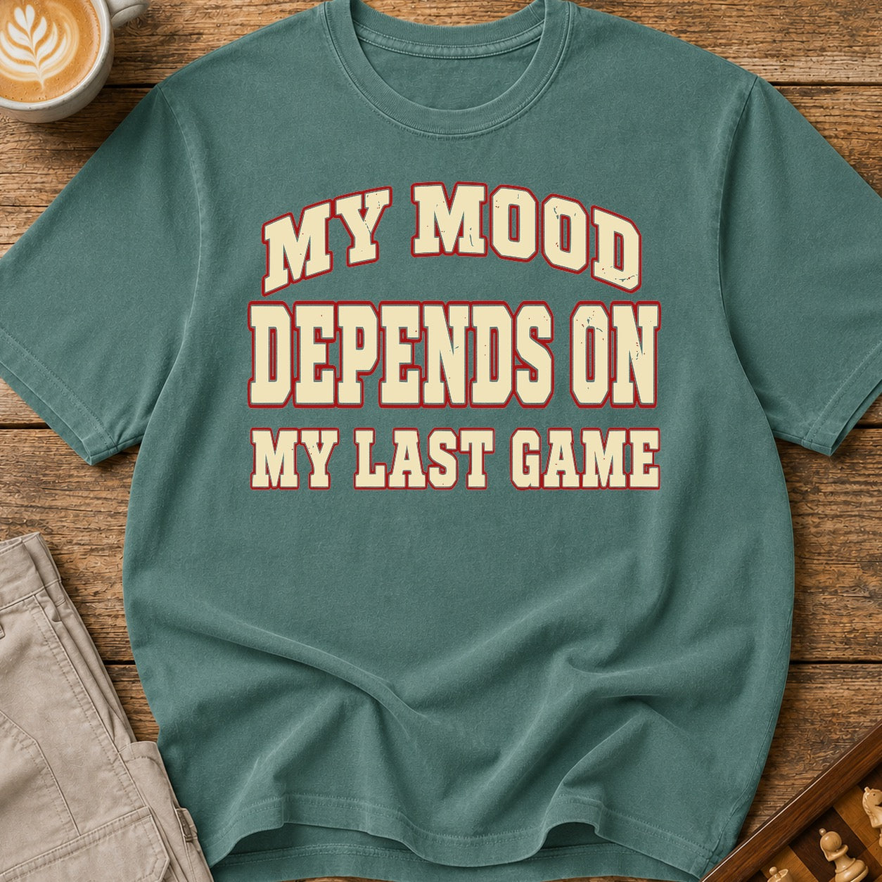 My Mood Depends On My Last Game T-Shirt