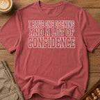 One Opening Lots Of Confidence T-Shirt
