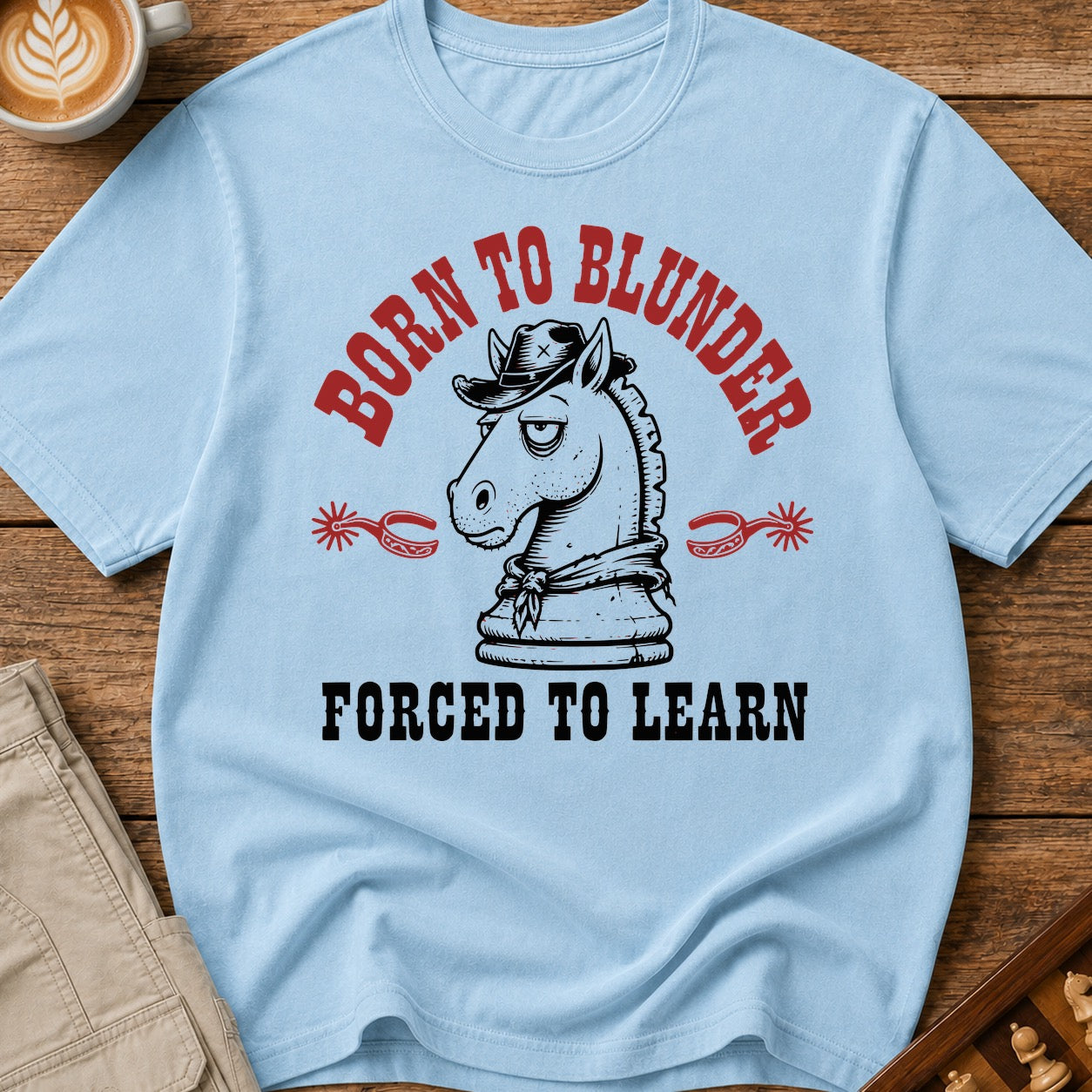Born To Blunder Forced To Learn T-Shirt