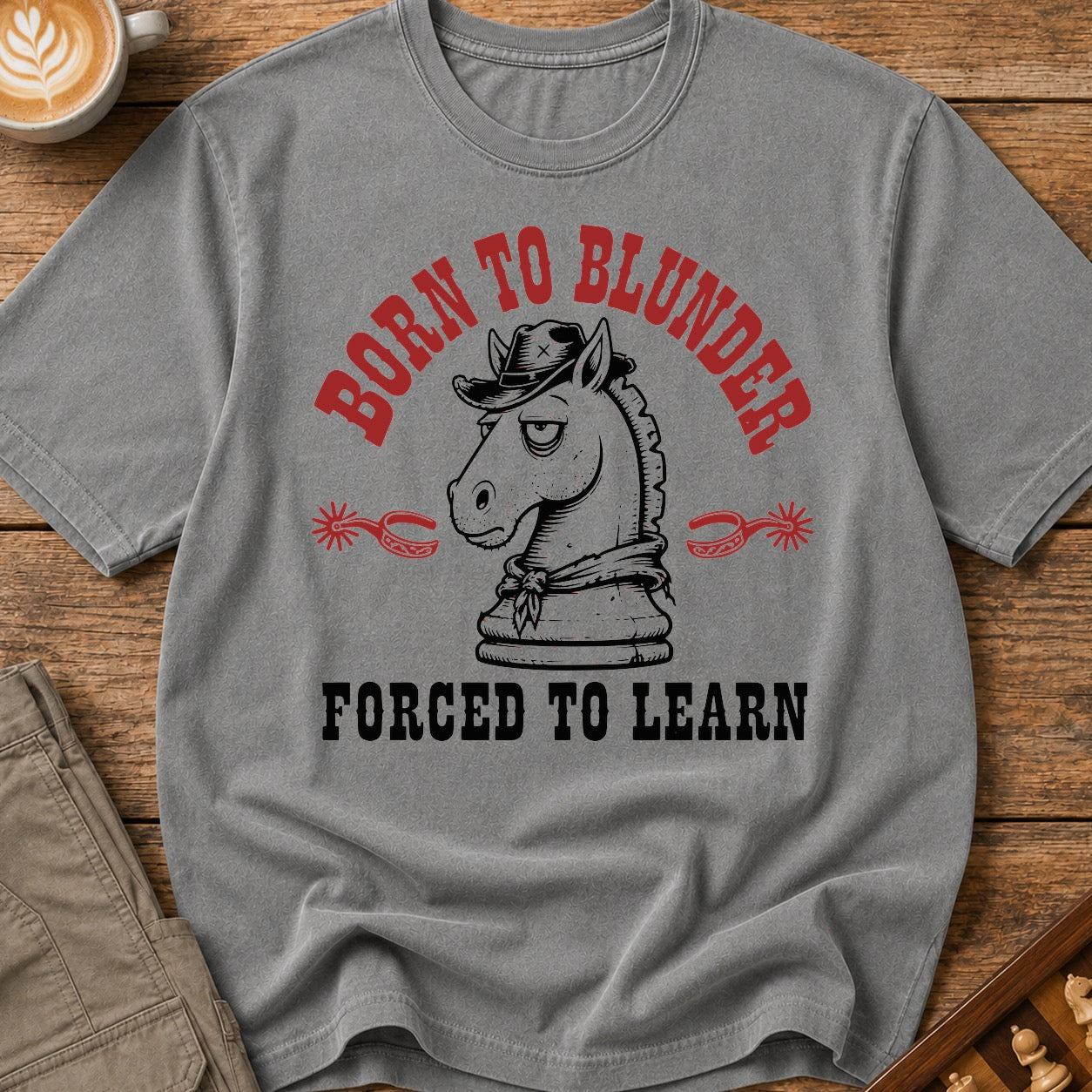 Born To Blunder Forced To Learn T-Shirt