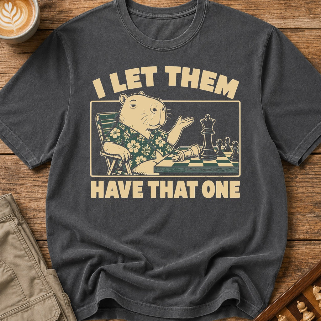 I Let Them Have That One T-Shirt