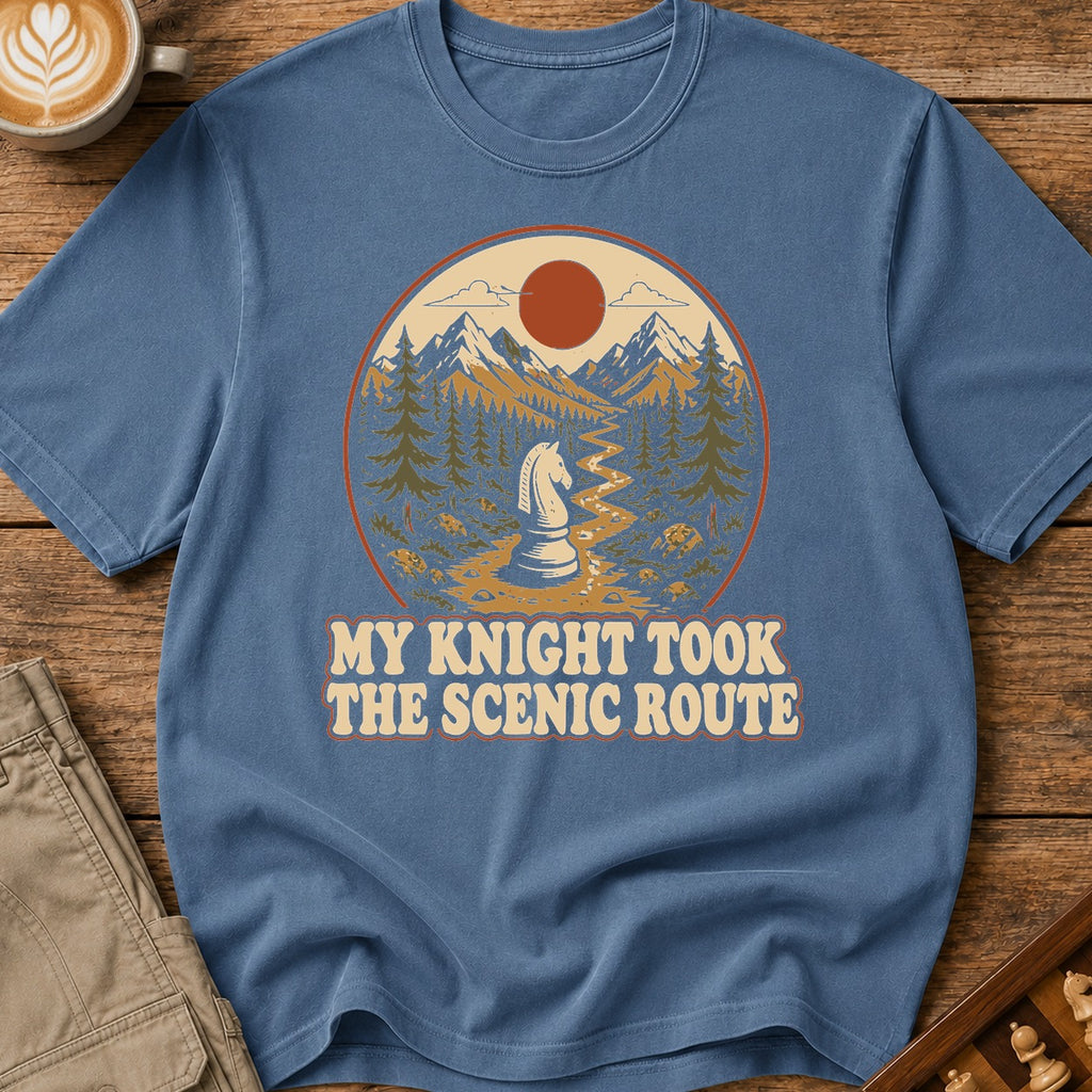 My Knight Took The Scenic Route T-Shirt