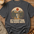My Knight Took The Scenic Route T-Shirt