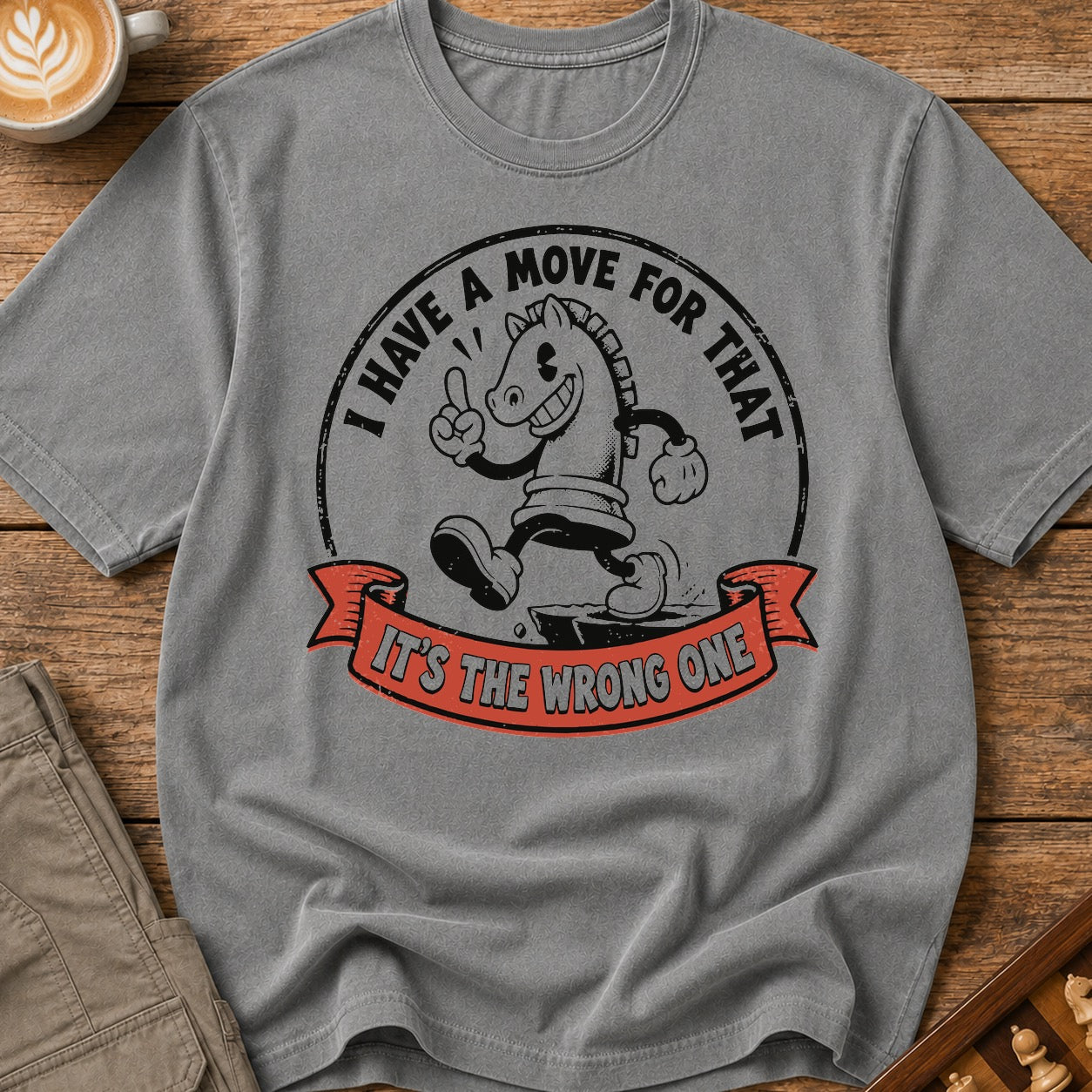 I Have A Move For That T-Shirt