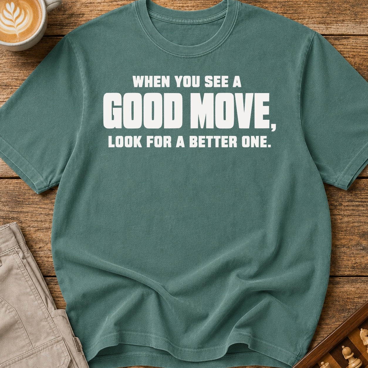 Look For A Better One T-Shirt