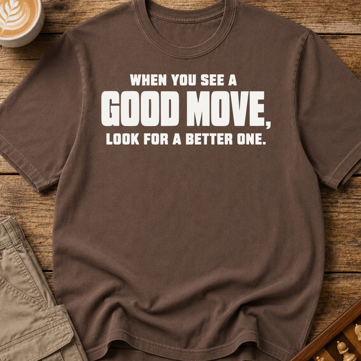 Look For A Better One T-Shirt