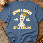 Down A Queen Still Smiling T-Shirt