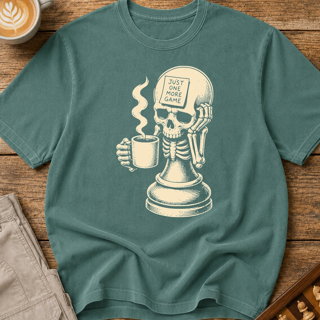 Just One More Game T-Shirt