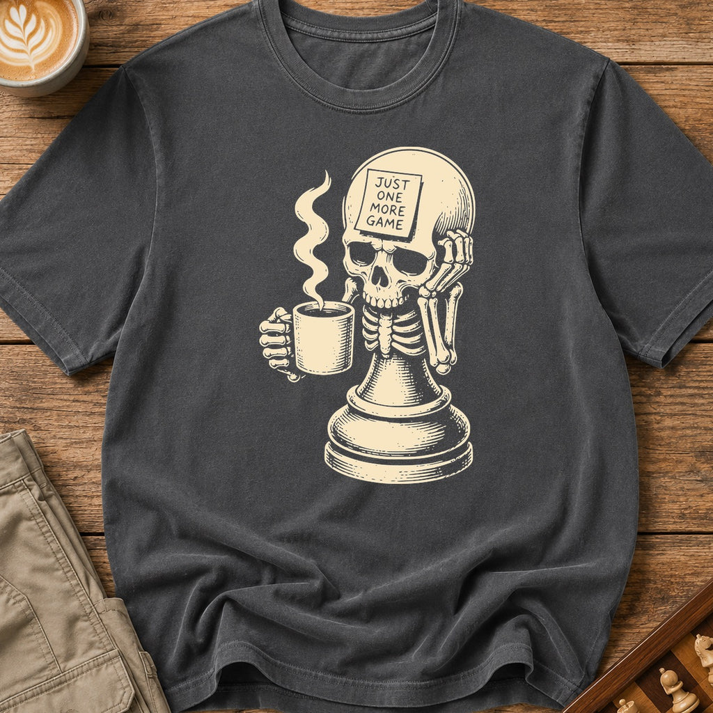 Just One More Game T-Shirt