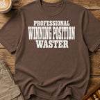 Professional Winning Position Waster T-Shirt