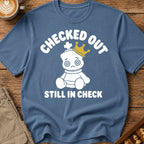 Checked Out Still In Check T-Shirt