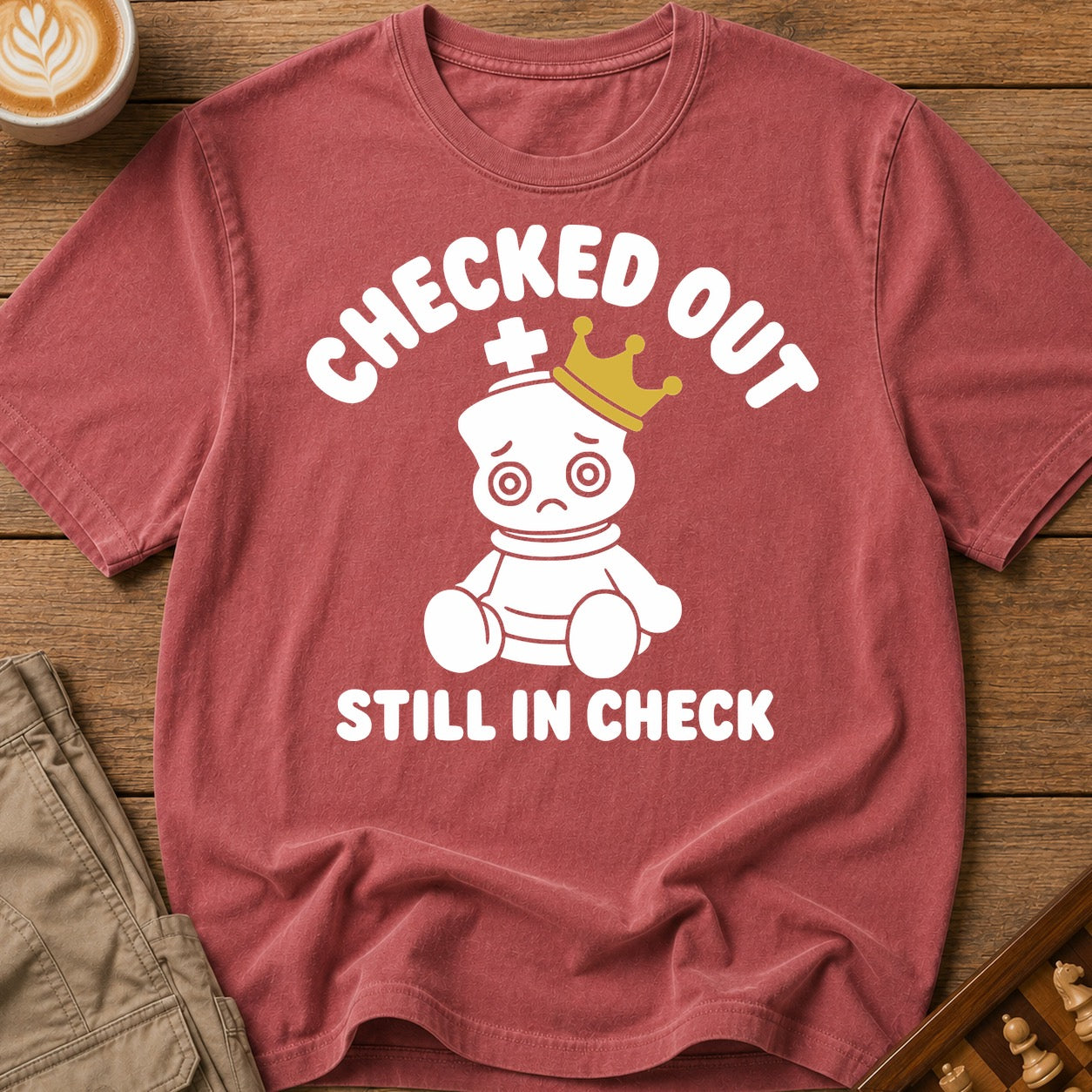 Checked Out Still In Check T-Shirt