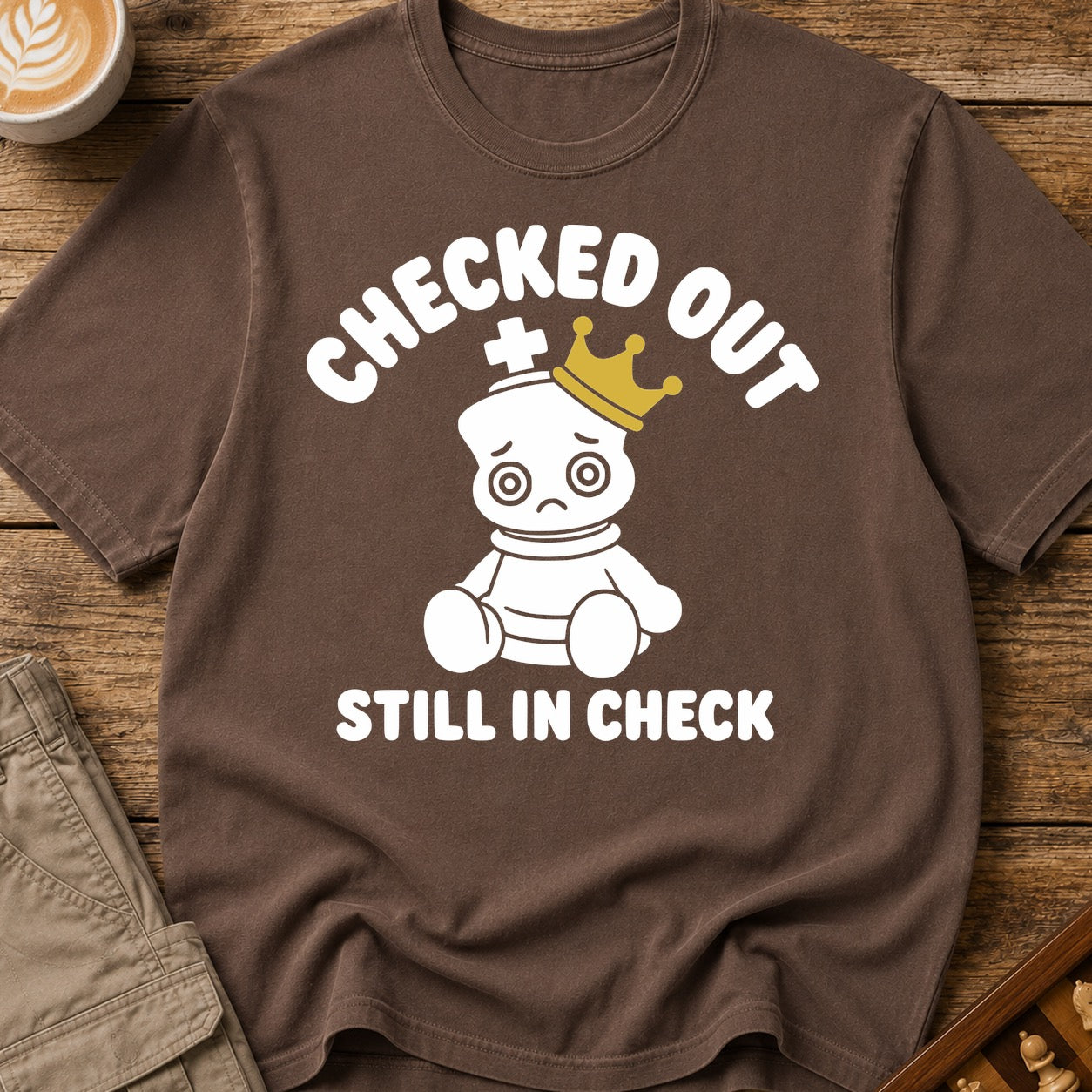 Checked Out Still In Check T-Shirt