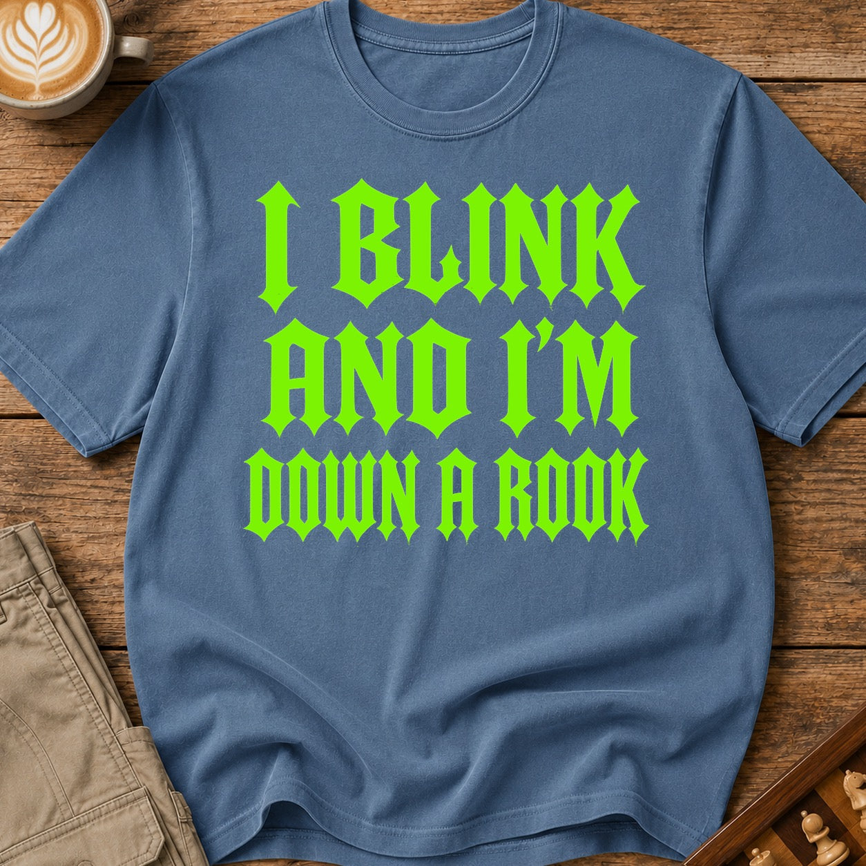 I Blink And I'm Down A Rook T-Shirt