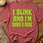 I Blink And I'm Down A Rook T-Shirt