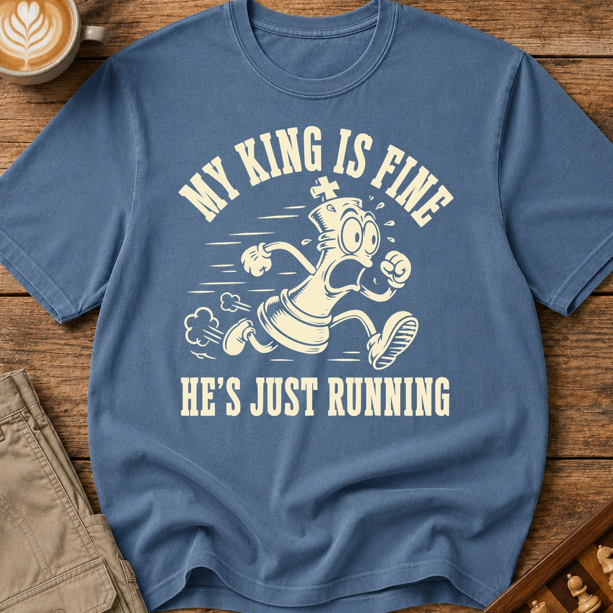 My King Is Fine He's Just Running T-Shirt