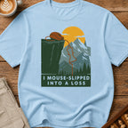 I Mouse-Slipped Into A Loss T-Shirt