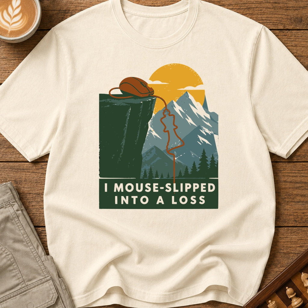 I Mouse-Slipped Into A Loss T-Shirt