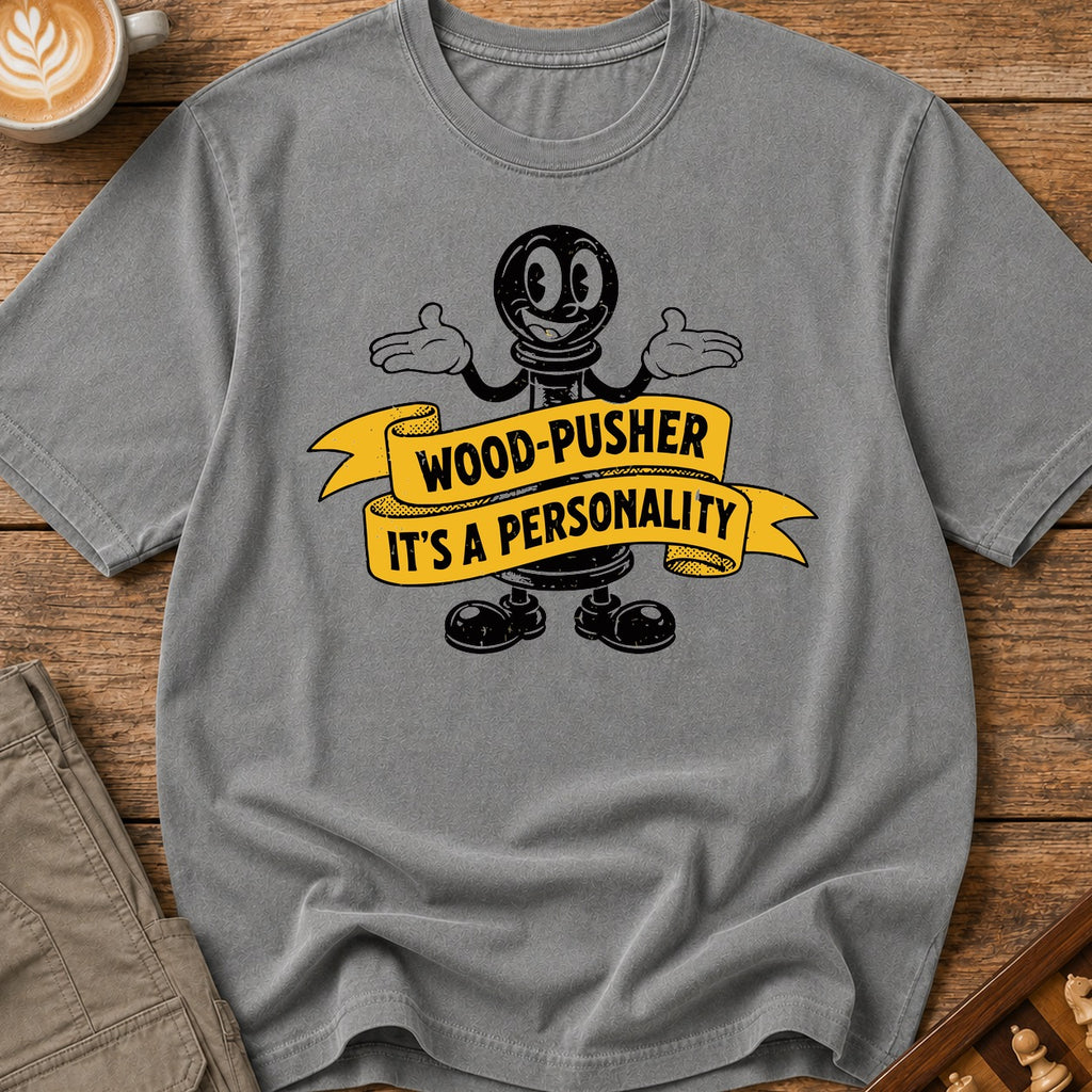 Wood-Pusher It's A Personality T-Shirt