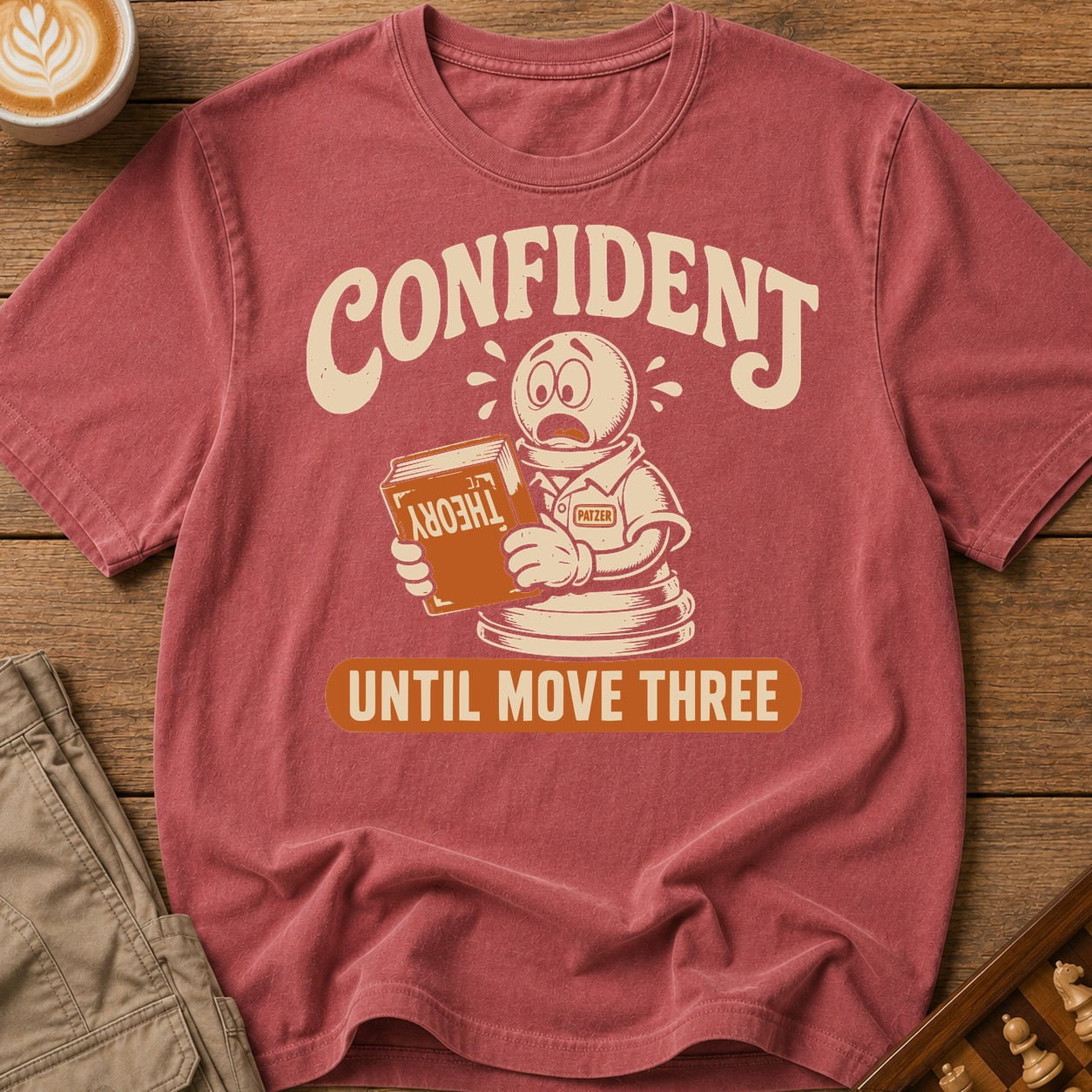 Confident Until Move Three T-Shirt
