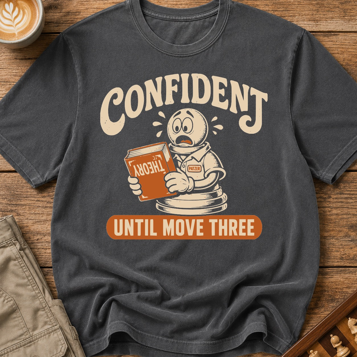 Confident Until Move Three T-Shirt
