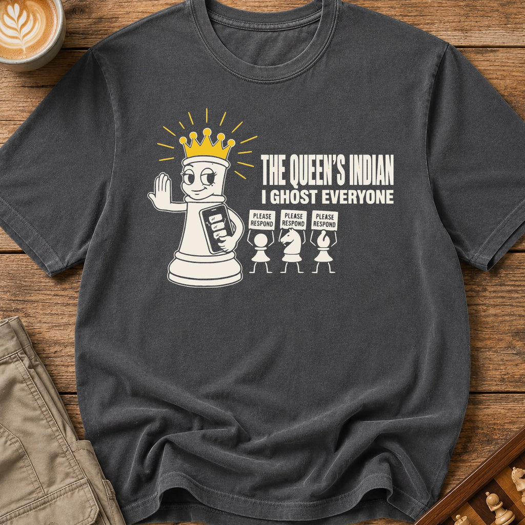 The Queen's Indian I Ghost Everyone T-Shirt