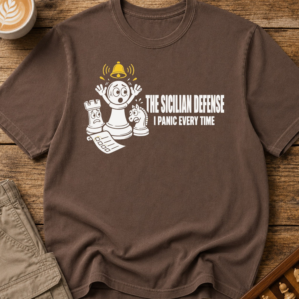 The Sicilian Defense I Panic Every Time T-Shirt