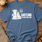 Castling Its Called Self-Care T-Shirt
