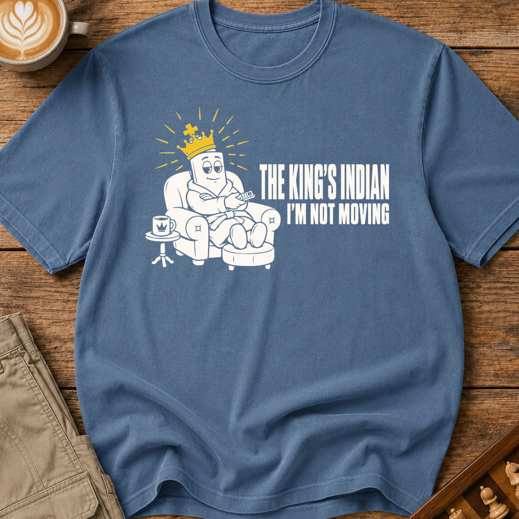The King's Indian I'm Not Moving T-Shirt