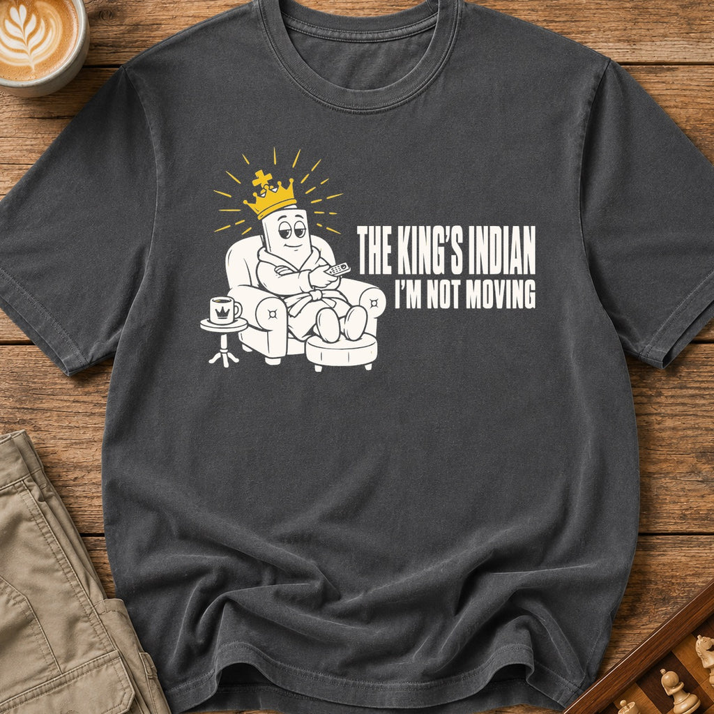 The King's Indian I'm Not Moving T-Shirt