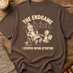 The Endgame I Stopped Paying Attention T-Shirt